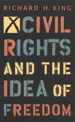 Drepturile civile și ideea de libertate - Civil Rights and the Idea of Freedom