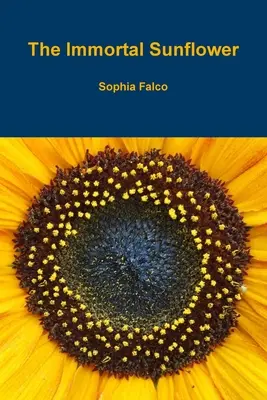 Floarea-soarelui nemuritoare - The Immortal Sunflower