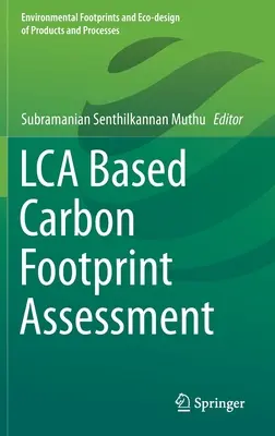 Evaluarea amprentei de carbon bazată pe Lca - Lca Based Carbon Footprint Assessment