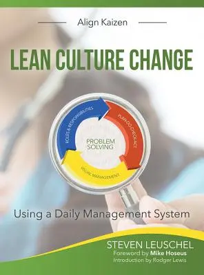 Schimbarea culturii Lean: Utilizarea unui sistem de management zilnic - Lean Culture Change: Using a Daily Management System