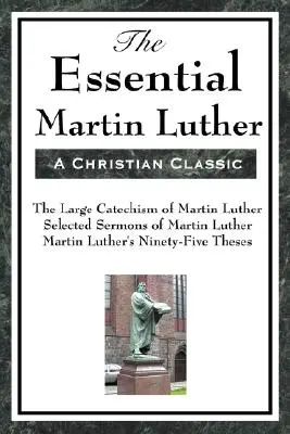 Esențialul Martin Luther - The Essential Martin Luther