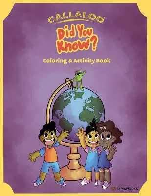 Callaloo: Știați? (Carte de colorat și activități) - Callaloo: Did You Know? (Coloring and Activity Book)
