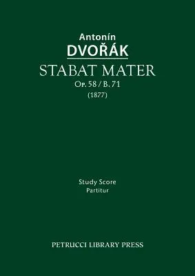 Stabat mater, Op.58 / B.71: Partitură de studiu - Stabat mater, Op.58 / B.71: Study score