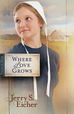 Unde crește iubirea - Where Love Grows