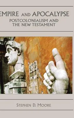Imperiul și Apocalipsa: Postcolonialismul și Noul Testament - Empire and Apocalypse: Postcolonialism and the New Testament
