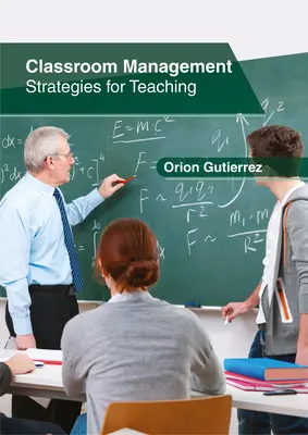 Managementul clasei: Strategii pentru predare - Classroom Management: Strategies for Teaching