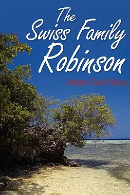 Familia elvețiană Robinson - The Swiss Family Robinson