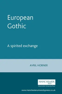 Goticul european: Un schimb plin de spirit - European Gothic: A Spirited Exchange