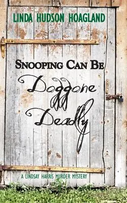 Snoopingul poate fi mortal - Snooping Can Be Doggone Deadly