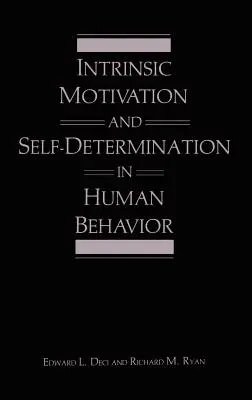 Motivația intrinsecă și autodeterminarea în comportamentul uman - Intrinsic Motivation and Self-Determination in Human Behavior