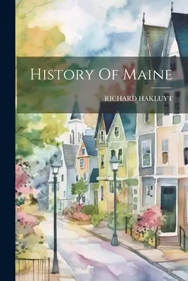 Istoria statului Maine - History Of Maine