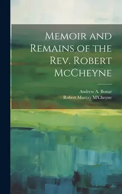 Memoriile și rămășițele pastorului Robert McCheyne - Memoir and Remains of the Rev. Robert McCheyne