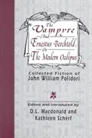 Vampirul și Ernestus Berchtold; sau Oedipul modern - The Vampyre and Ernestus Berchtold; Or The Modern Oedipus
