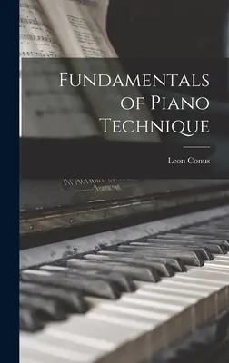 Principii de bază ale tehnicii pianistice - Fundamentals of Piano Technique