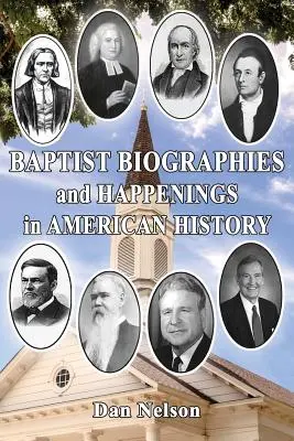 Biografii și întâmplări baptiste în istoria americană - Baptist Biographies and Happenings in American History