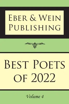 Cei mai buni poeți din 2022: Vol. 4 - Best Poets of 2022: Vol. 4