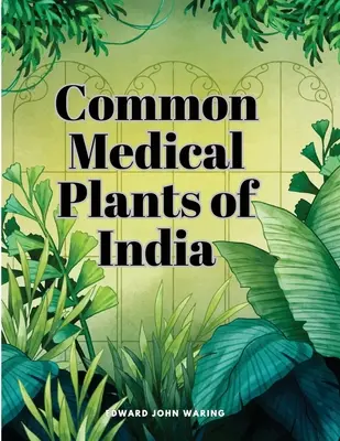 Plante medicale comune din India - Common Medical Plants of India