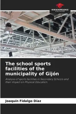 Facilitățile sportive școlare ale municipalității Gijn - The school sports facilities of the municipality of Gijn