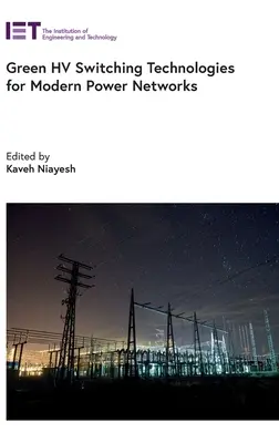 Tehnologii de comutare Hv ecologice pentru rețelele electrice moderne - Green Hv Switching Technologies for Modern Power Networks