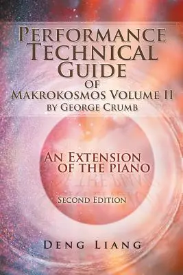 Ghidul tehnic de interpretare a volumului Makrokosmos Ii de George Crumb: O extensie a pianului - Performance Technical Guide of Makrokosmos Volume Ii by George Crumb: An Extension of the Piano