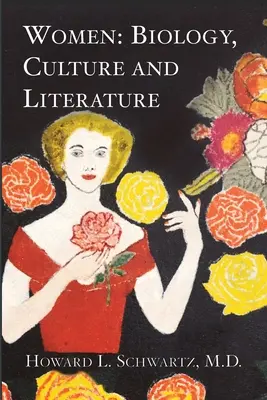 Femeile: Biologie, cultură și literatură - Women: Biology, Culture and Literature