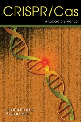 Crispr-Cas: Un manual de laborator - Crispr-Cas: A Laboratory Manual