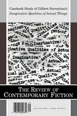 Review of Contemporary Fiction Primăvara 2003: Casebook Study of Imaginative Qualities of Actual Things - Review of Contemporary Fiction Spring 2003: Casebook Study of Imaginative Qualities of Actual Things