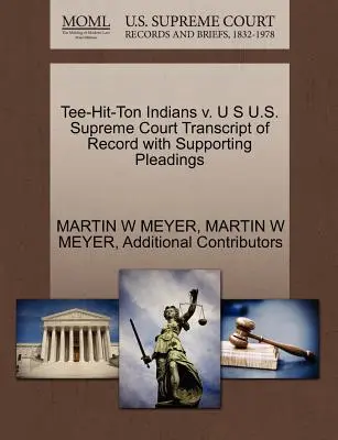 Tee-Hit-Ton Indians V. U.S. Curtea Supremă a S.U.A. Transcript of Record with Supporting Pleadings - Tee-Hit-Ton Indians V. U S U.S. Supreme Court Transcript of Record with Supporting Pleadings