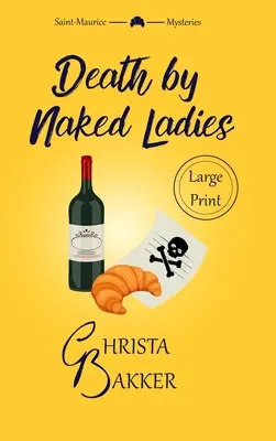 Moarte prin doamne goale: Un mister confortabil curat cu un pic de ooh-la-la - Death by Naked Ladies: A clean cozy mystery with a bit of ooh-la-la