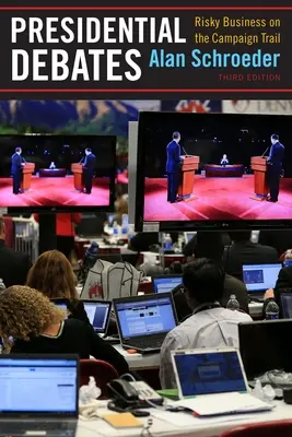 Dezbateri prezidențiale: Afaceri riscante pe traseul campaniei - Presidential Debates: Risky Business on the Campaign Trail