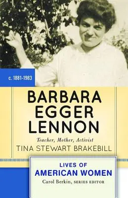 Barbara Egger Lennon: profesoară, mamă, activistă - Barbara Egger Lennon: Teacher, Mother, Activist