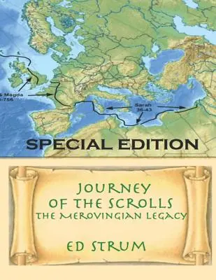 Călătoria sulurilor - Ediție specială: Moștenirea merovingiană - Journey of the Scrolls - Special Edition: The Merovingian Legacy