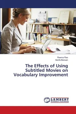 Efectele utilizării filmelor subtitrate asupra îmbunătățirii vocabularului - The Effects of Using Subtitled Movies on Vocabulary Improvement