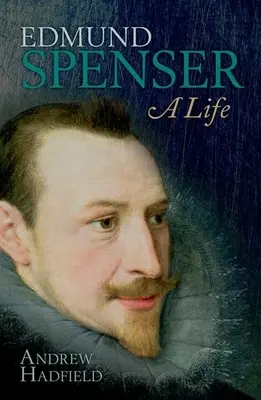 Edmund Spenser: O viață - Edmund Spenser: A Life