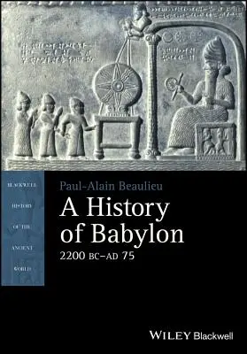 O istorie a Babilonului, 2200 î.Hr. - 75 d.Hr. - A History of Babylon, 2200 BC - Ad 75