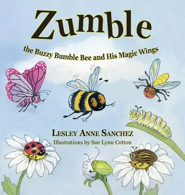 Zumble the Buzzy Bumble Bee și aripile sale magice - Zumble the Buzzy Bumble Bee and His Magic Wings