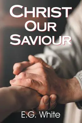 Hristos, Mântuitorul nostru - Christ Our Saviour