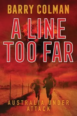 O linie prea departe: Australia sub atac - A Line Too Far: Australia Under Attack
