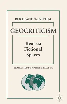 Geocriticism: Spații reale și ficționale - Geocriticism: Real and Fictional Spaces