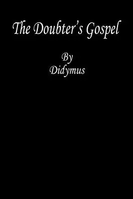 Evanghelia îndoielnicului - The Doubter's Gospel