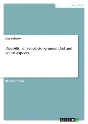 Dizabilitatea în Seul. Ajutor guvernamental și aspecte sociale - Disability in Seoul. Government Aid and Social Aspects