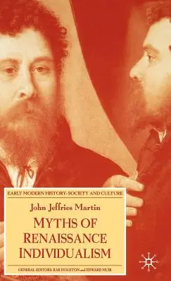 Mituri ale individualismului renascentist - Myths of Renaissance Individualism