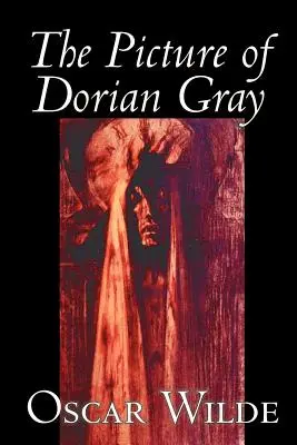 Tabloul lui Dorian Gray de Oscar Wilde, Ficțiune, Clasici - The Picture of Dorian Gray by Oscar Wilde, Fiction, Classics