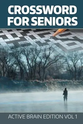 Cuvinte încrucișate pentru seniori: Active Brain Edition Vol 1 - Crossword For Seniors: Active Brain Edition Vol 1