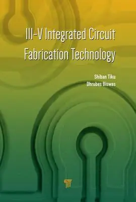 Tehnologia de fabricare a circuitelor integrate III-V - III-V Integrated Circuit Fabrication Technology