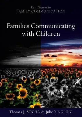 Familiile care comunică cu copiii: Construirea unor baze pozitive de dezvoltare - Families Communicating with Children: Building Positive Developmental Foundations