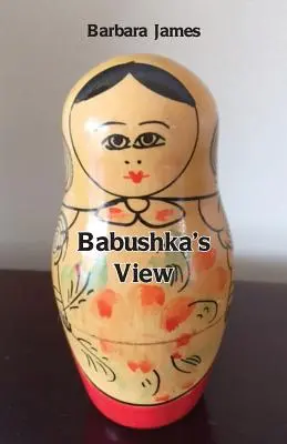 Punctul de vedere al Babușka - Babushka's View