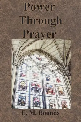Putere prin rugăciune - Power Through Prayer