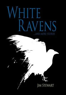 Corbii albi: And More Stories - White Ravens: And More Stories