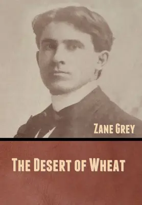 The Desert of Wheat (Deșertul grâului) - The Desert of Wheat